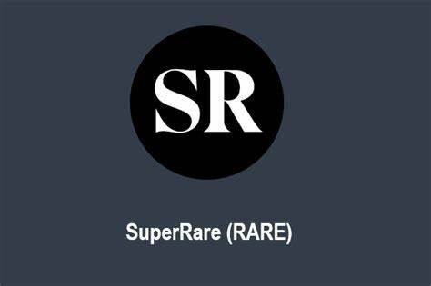 什么是SuperRare(RARE)币-第1张图片-<a href=https://game.bestwheel.com.cn/lbk/461.html target=_blank class=infotextkey><a href=https://game.bestwheel.com.cn/lbk/461.html target=_blank class=infotextkey>欧意</a></a>易易下载